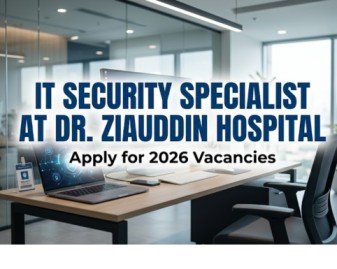 it-security-specialist-at-dr-ziauddin-hospital-recruitment-2026-karachi-big-0